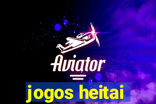 jogos heitai